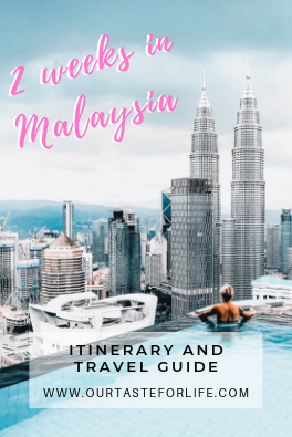 2 WEEKS IN MALAYSIA – ITINERARY AND TRAVEL GUIDE