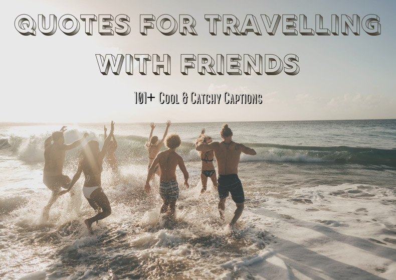 Quotes for Travelling with Friends