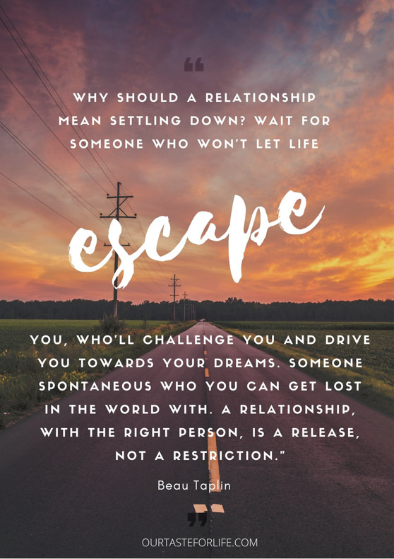 100 Beautiful & Inspiring Quotes for Travel Couples - Our Taste For Life 100 Beautiful & Inspiring Quotes for Travel Couples - Our Taste For Life