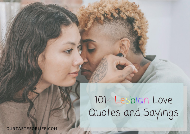 101+ Lesbian Quotes - Lesbian Love Quotes & Sayings- Our Taste For Life