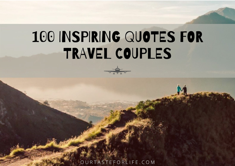 100 Beautiful & Inspiring Quotes for Travel Couples