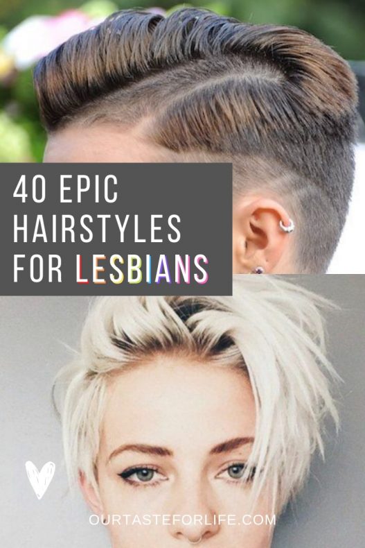Lesbian Haircuts 40 Epic Hairstyles For Lesbians Our Taste For Life
