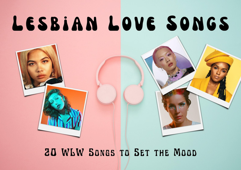Lesbian Love Songs – 20 WLW Songs to Set The Mood
