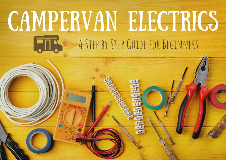 Campervan Electrics Explained in 11 Simple Steps