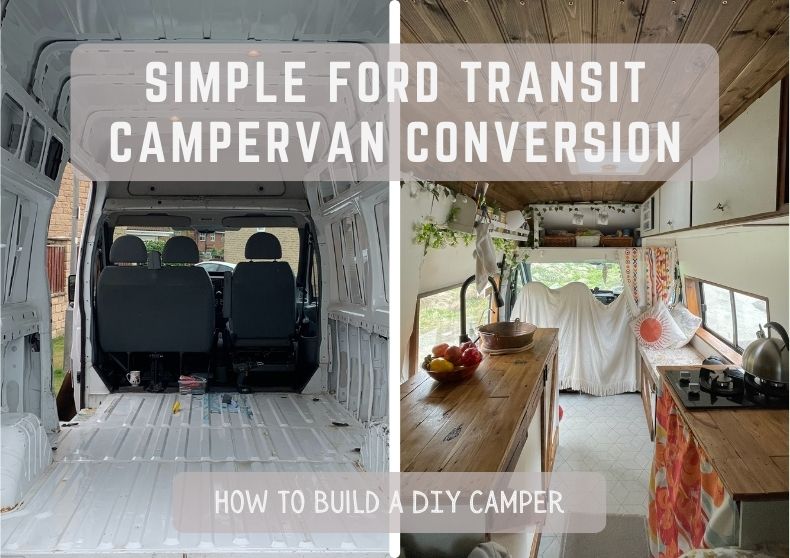 Easy Ford Transit Campervan Conversion How To Build A Diy Camper - How To Diy Van Conversion
