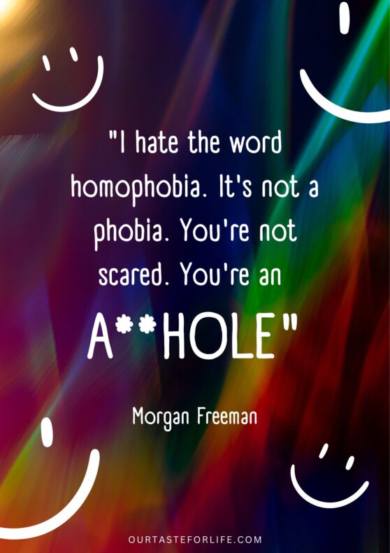 Morgan Freeman quote about Pride